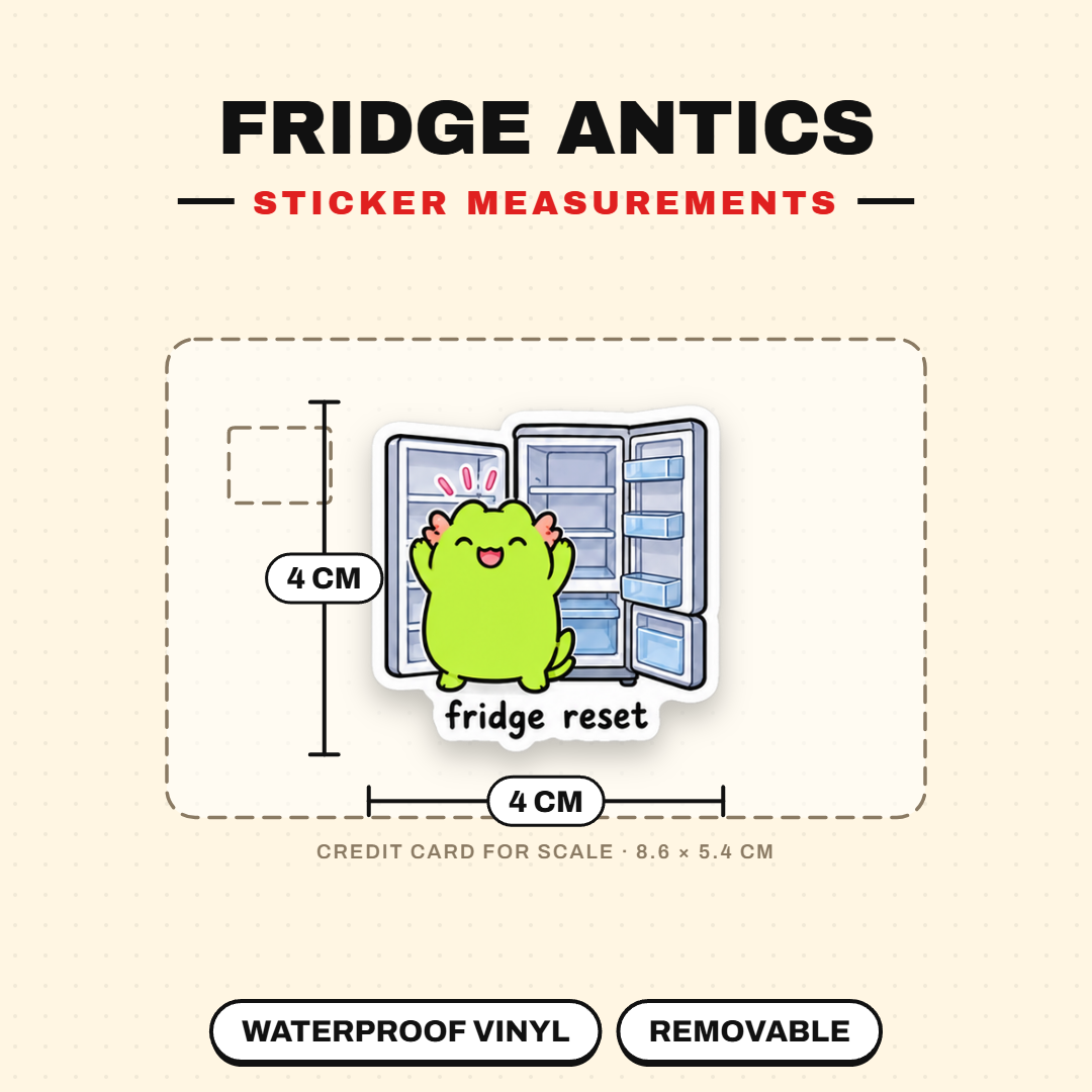 FRIDGE ANTICS